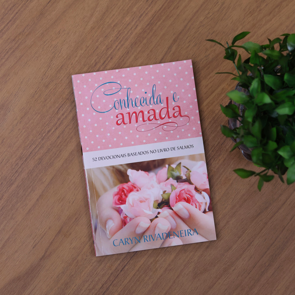 Conhecida e Amada | Caryn Rivadeneira