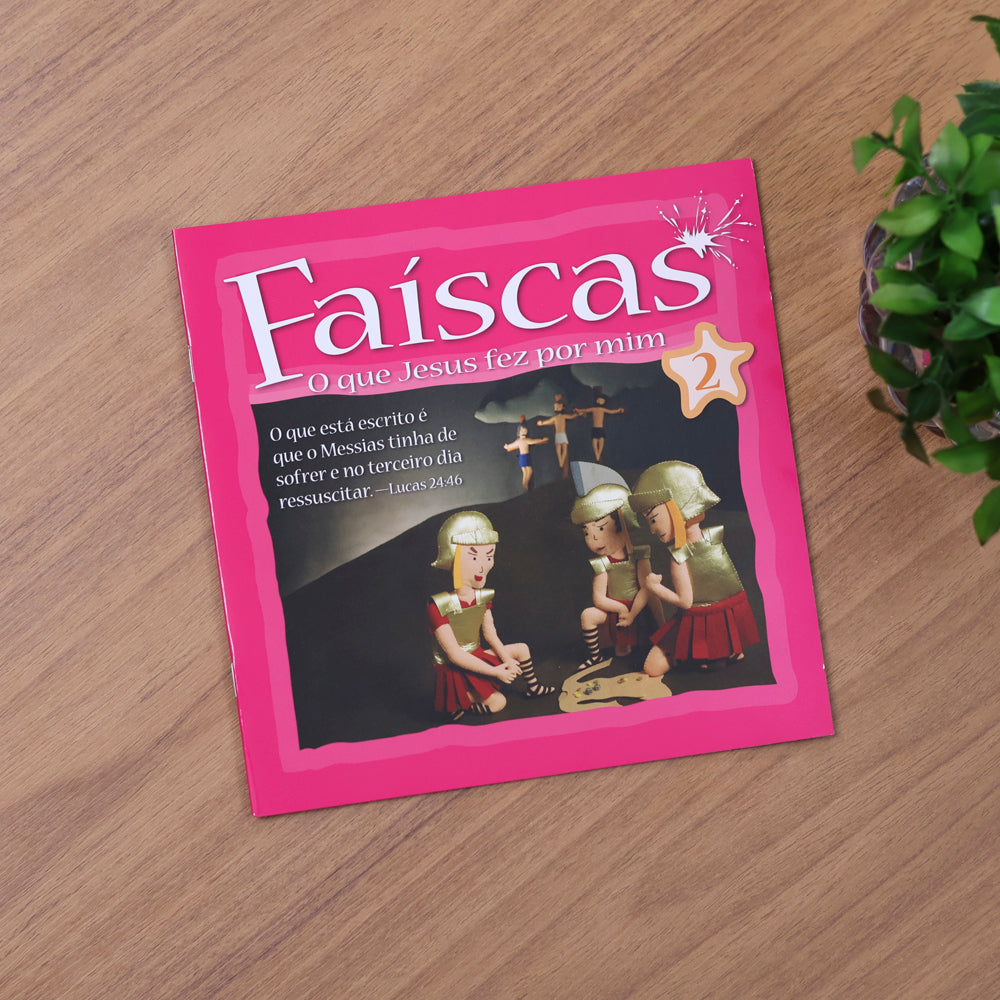Faíscas | O Que Jesus Fez Por Mim | Vol. 2