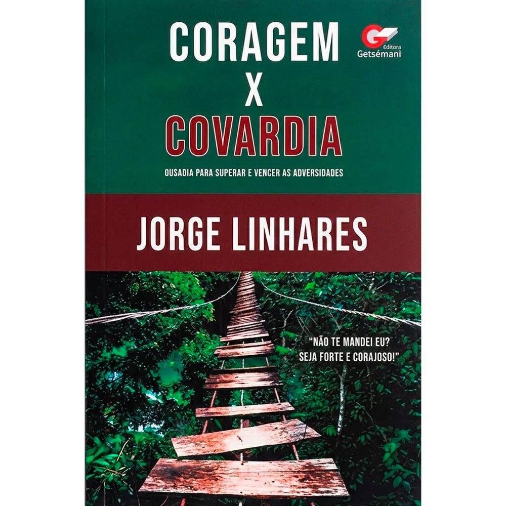 Coragem X Covardia | Jorge Linhares