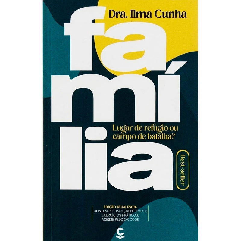 Família, Lugar de Refúgio ou Campo de Batalha? | Ilma Luci Gomes Cunha