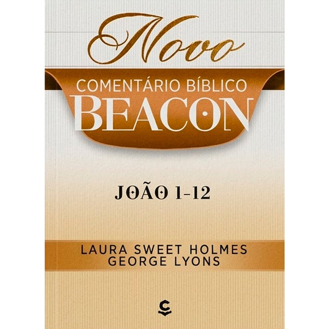 Novo Comentário Bíblico Beacon | João 1-12