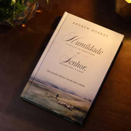 Humildade, a Beleza da Santidade e Senhor, Ensina-nos a Orar | Andrew Murray