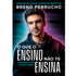 O Que o Ensino Não Te Ensina | Autografado | Breno Perrucho