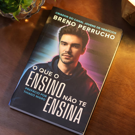 O Que o Ensino Não Te Ensina | Autografado | Breno Perrucho