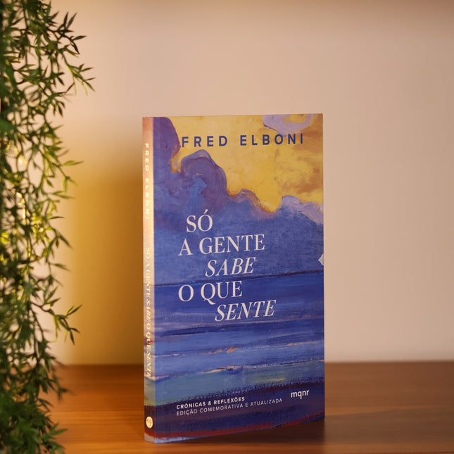 Só a Gente Sabe o Que Sente | Fred Elboni