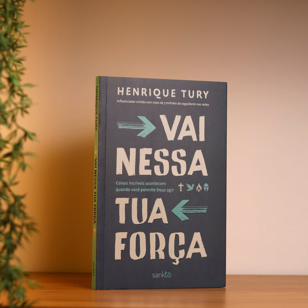 Vai Nessa Tua Força | Henrique Tury