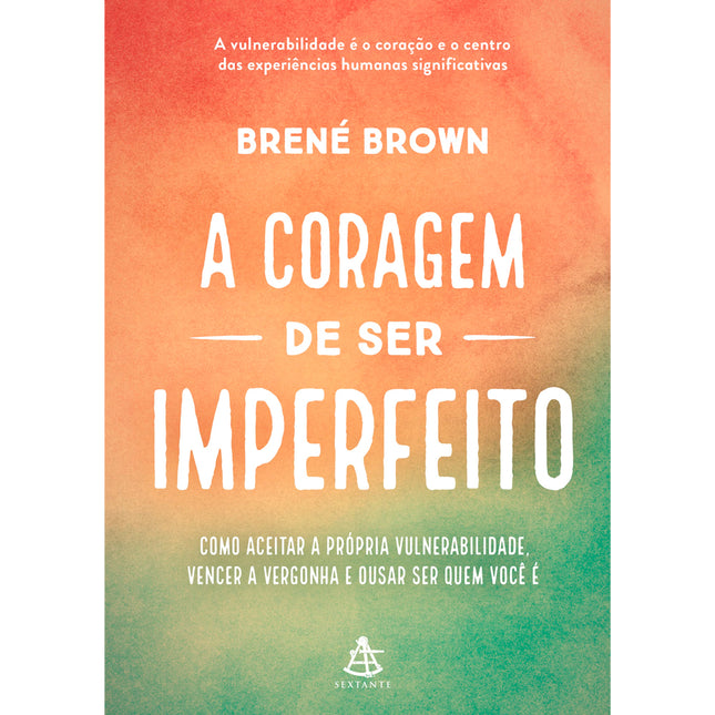 A Coragem de Ser Imperfeito | Capa Dura | Brené Brown