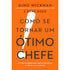 Como Se Tornar um Ótimo Chefe | Gino Wickman e René Boer
