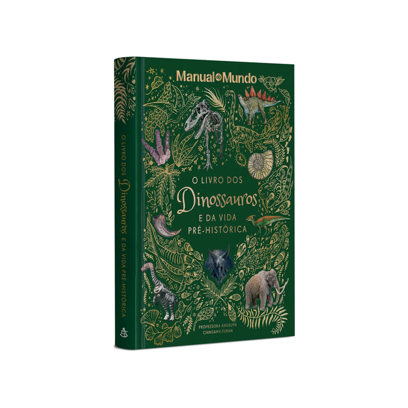 O Livro dos Dinossauros e da Vida Pré-Histórica | Anusuya Chinsamy-Turan