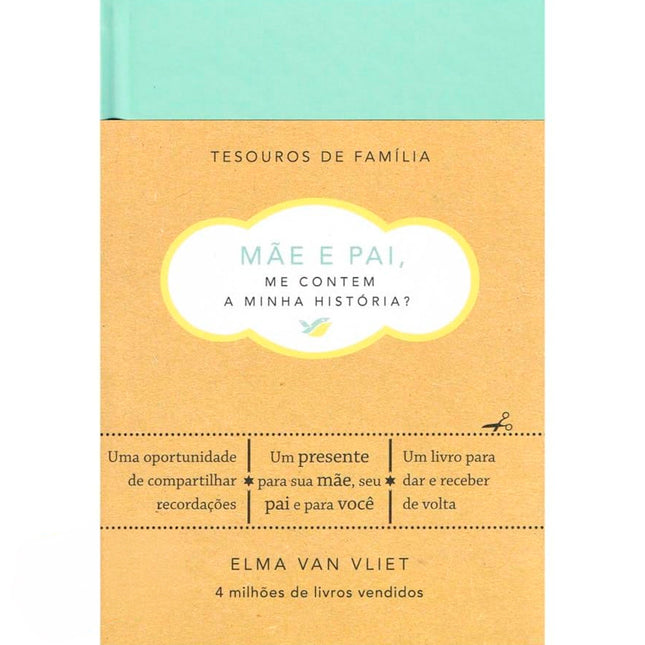 Mãe e Pai, Me Contem a Minha História? | Tesouros de Família | Elma Van Vliet