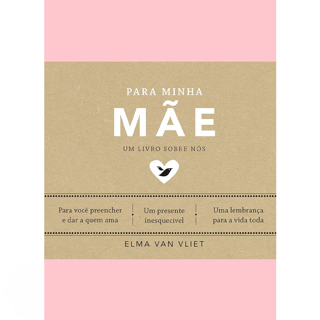 Para Minha Mãe  | Um Livro Sobre Nós | Elma Van Vliet