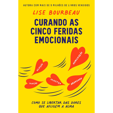Curando as Cinco Feridas Emocionais | Lise Bourbeau