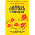 Curando as Cinco Feridas Emocionais | Lise Bourbeau
