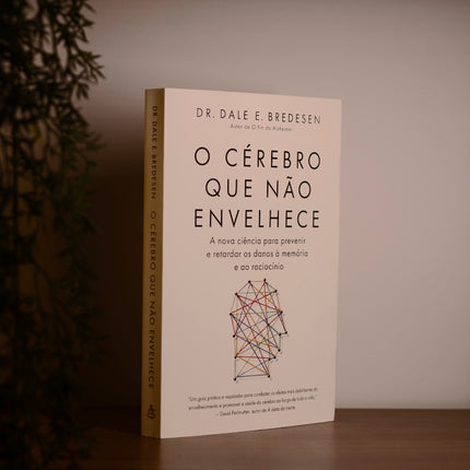O Cérebro Que Não Envelhece | Dale E. Bredesen