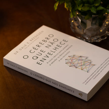 O Cérebro Que Não Envelhece | Dale E. Bredesen