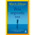 Pela Segunda Vez | Mitch Albom