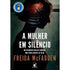A Mulher em Silêncio | Freida Mcfadden