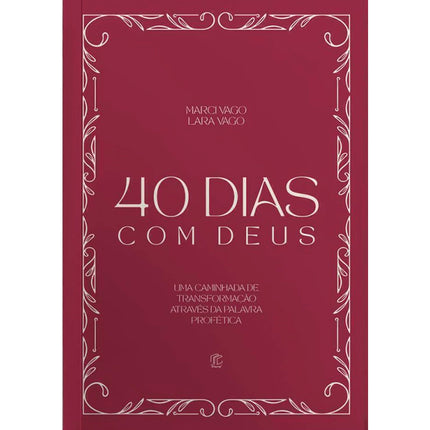 Devocional 40 Dias Com Deus | Marci Vago e Lara Vago