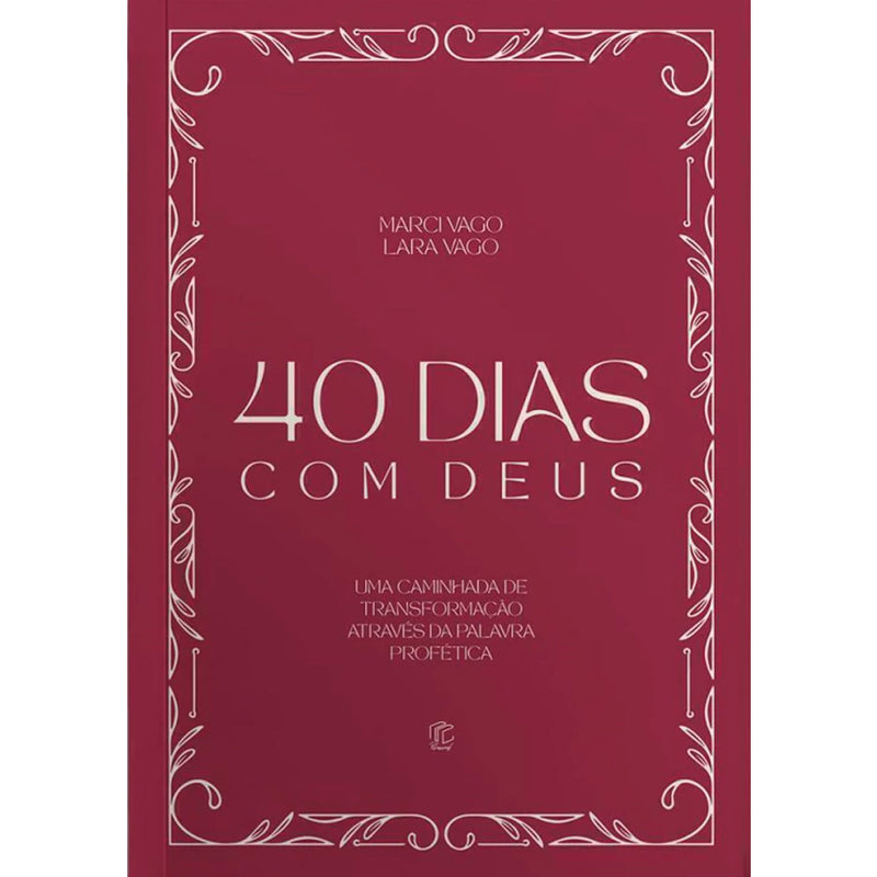 Devocional 40 Dias Com Deus | Marci Vago e Lara Vago