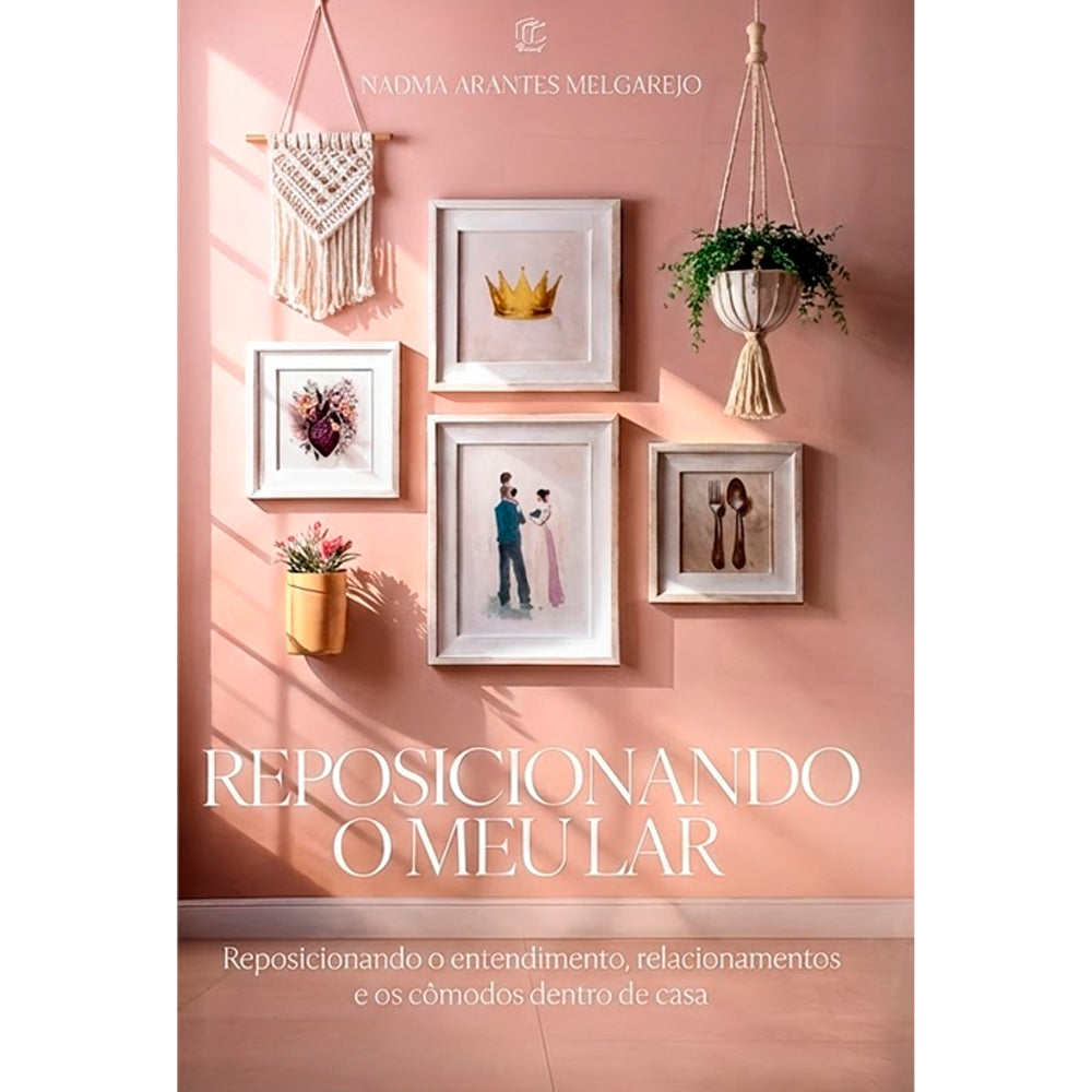 Reposicionando o Meu Lar | Nadma Arantes Melgarejo