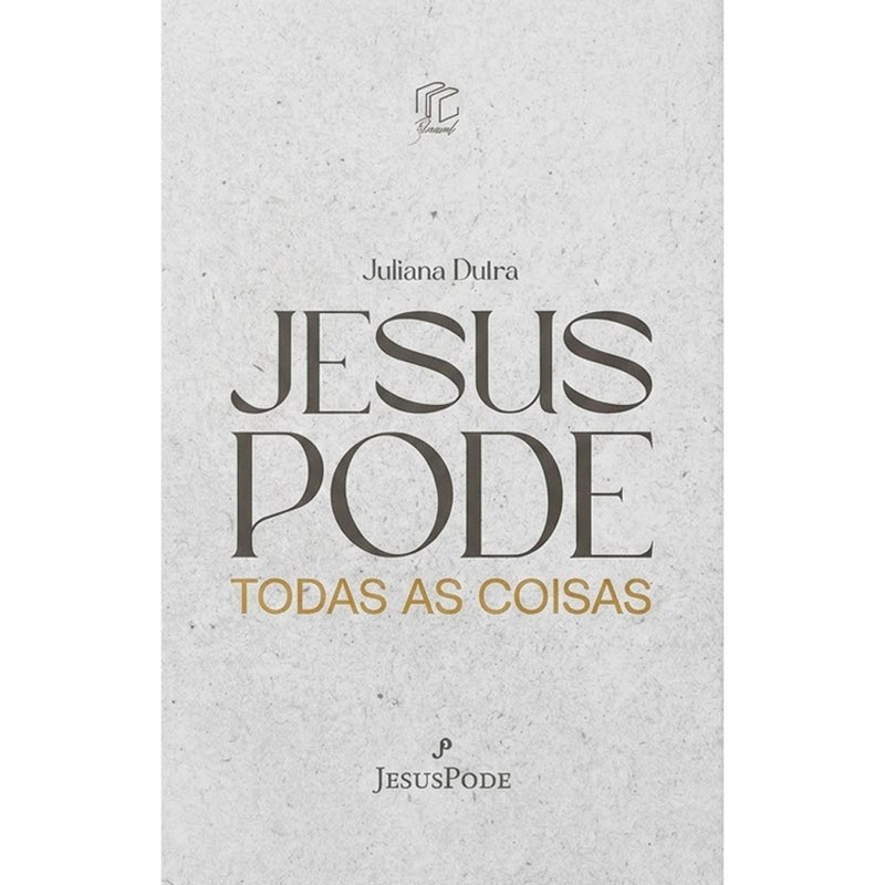 Jesus Pode Todas as Coisas | Juliana Dutra