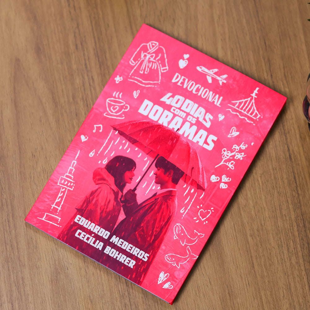 Devocional 40 Dias Com os Doramas | Eduardo Medeiros e Cecília Bohrer