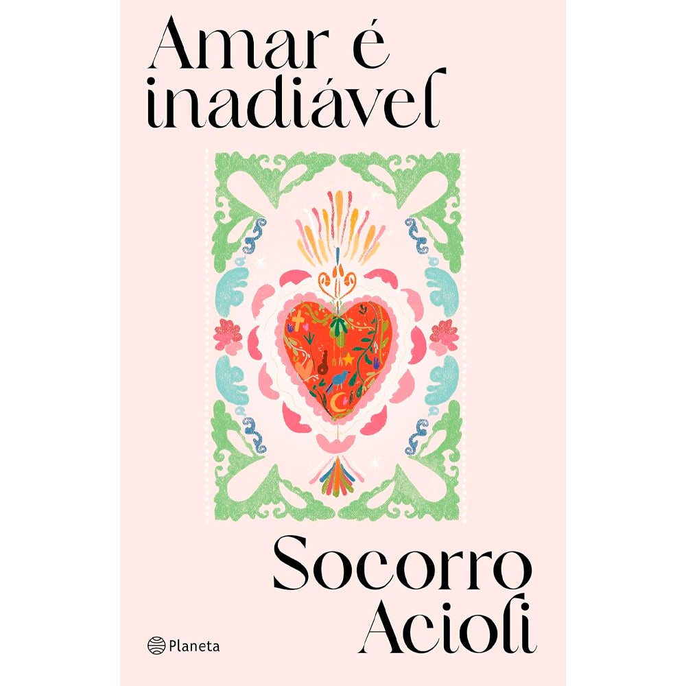 Amar é Inadiável | Socorro Acioli
