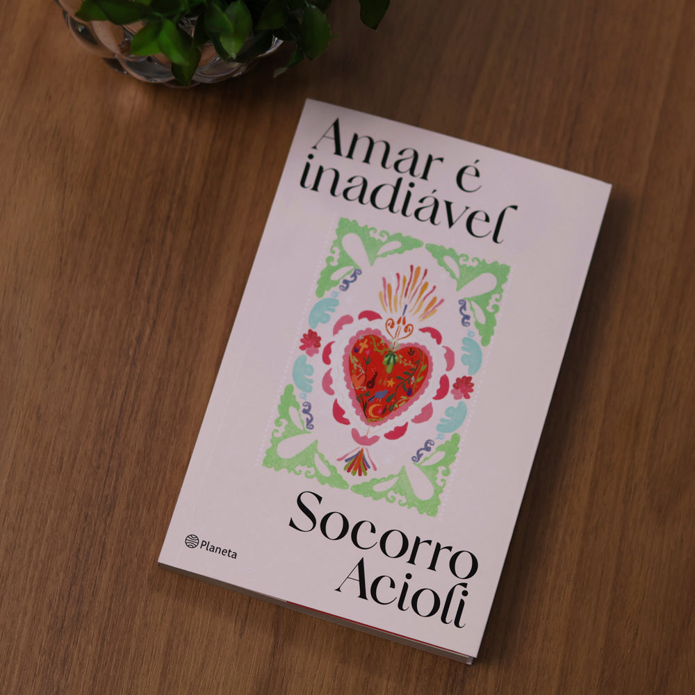 Amar é Inadiável | Socorro Acioli