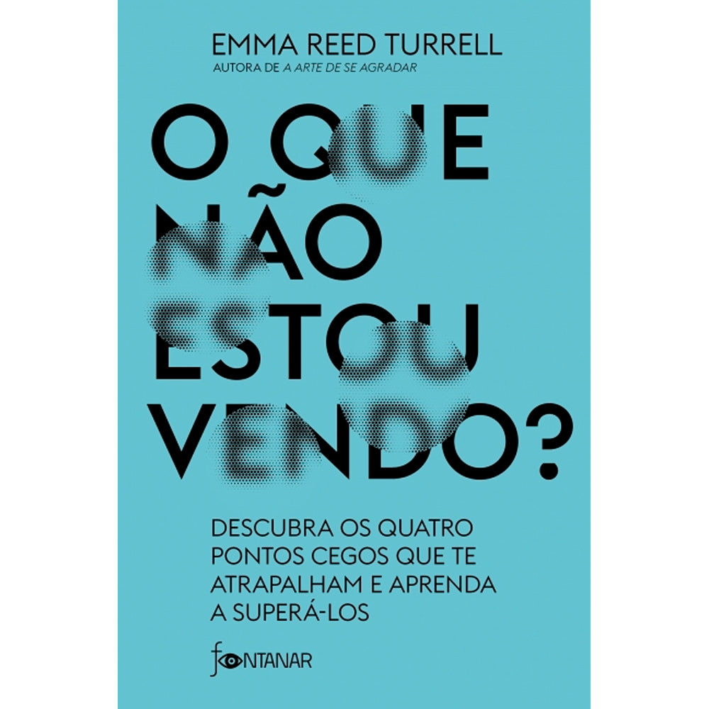 O Que Não Estou Vendo? | Emma Reed Turrell