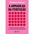 A Armadilha da Perfeição | Thomas Curran
