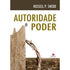 Autoridade e Poder | Russell P. Shedd