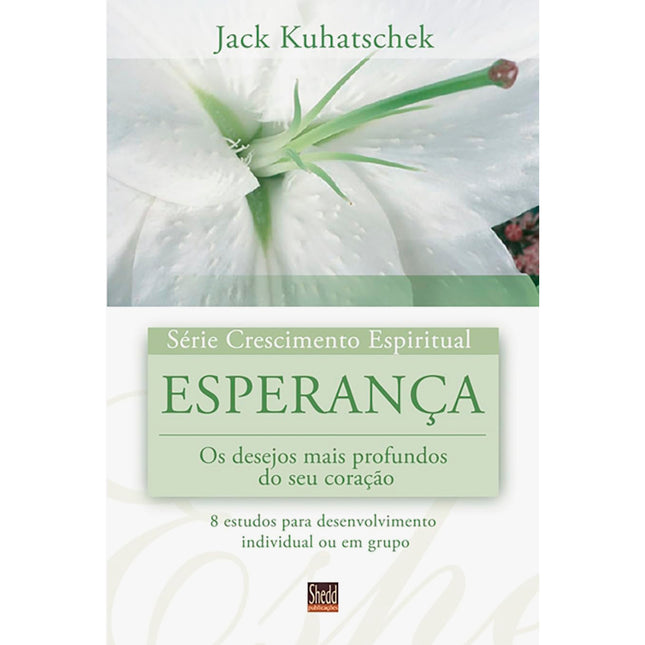 Esperança | Série Crescimento Espiritual | Jack Kuhatschek