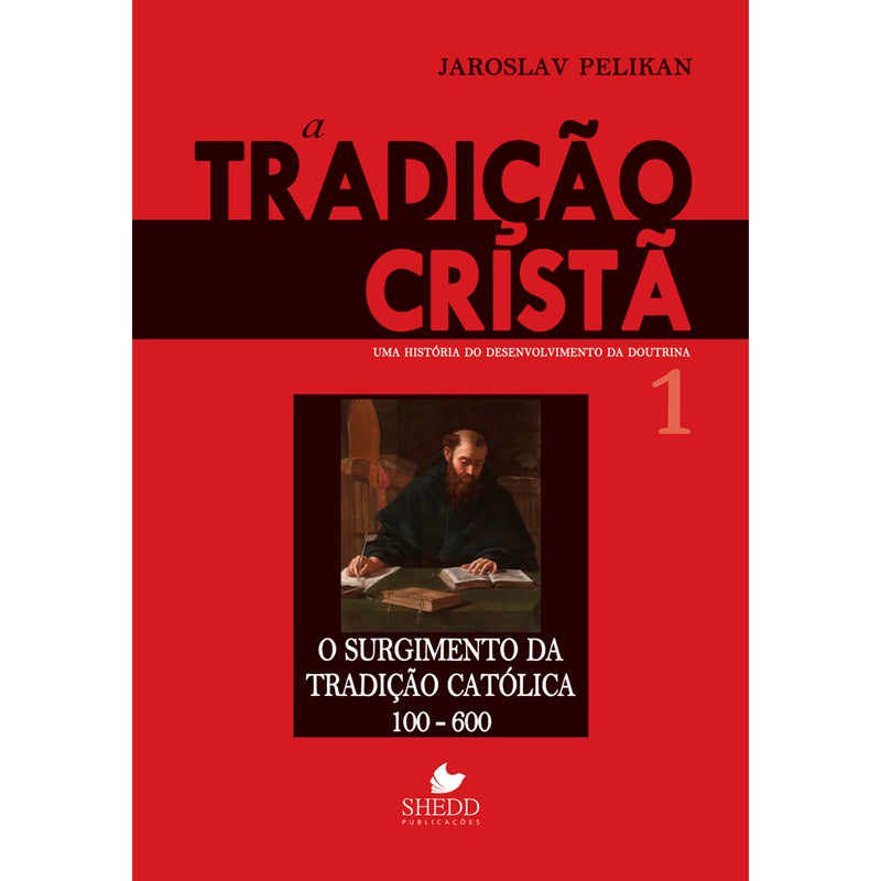A Tradição Cristã | Jaroslav Pelikan