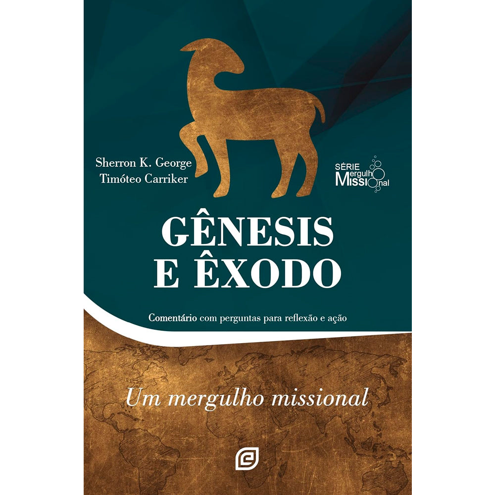Gênesis e Êxodo | Sherron Kay George e Timóteo Carriker