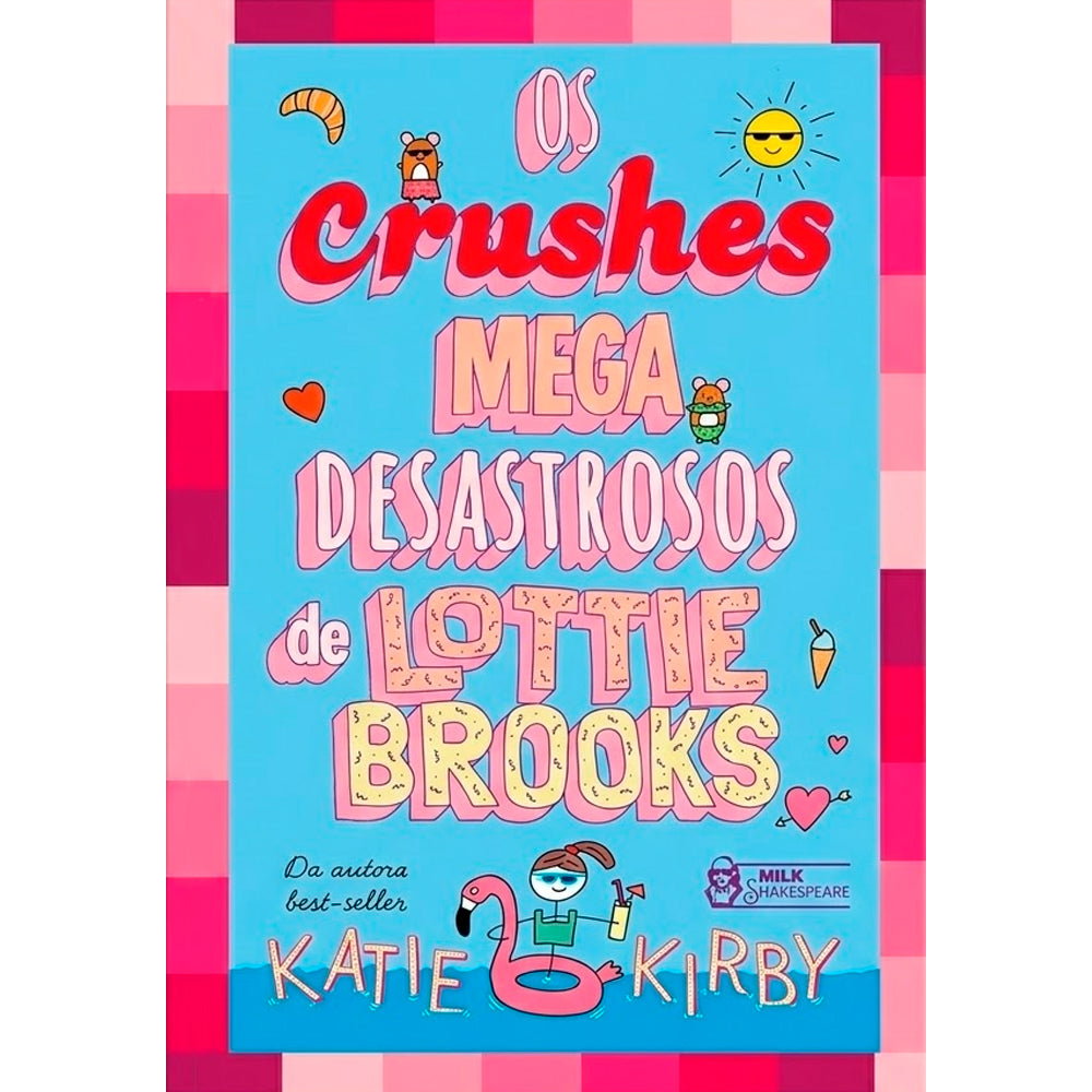 Os Crushes Mega Desastrosos de Lottie Brooks | Volume 3 | Katie Kirby