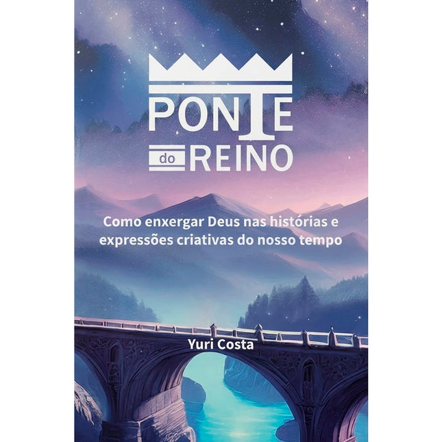 Ponte do Reino | Yuri Costa