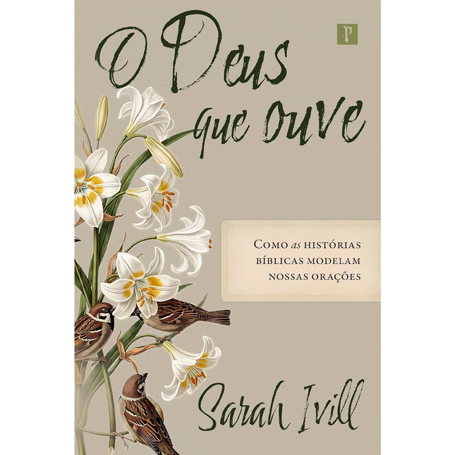 O Deus Que Ouve |  Sarah Ivill