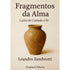 Fragmentos da Alma | Leandro Zambroti