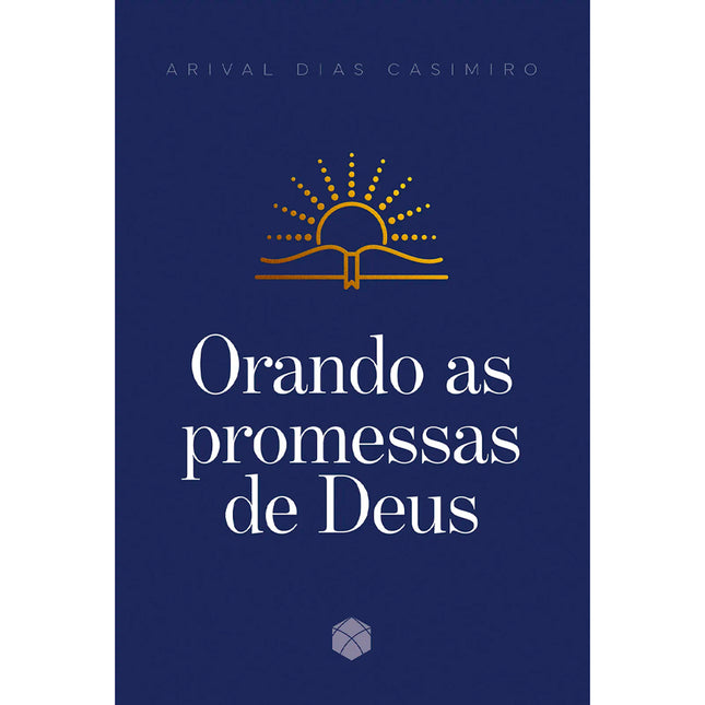 Orando as Promessas de Deus | Arival Dias Casimiro