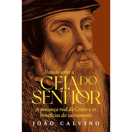 Tratado Sobre a Ceia do Senhor | João Calvino