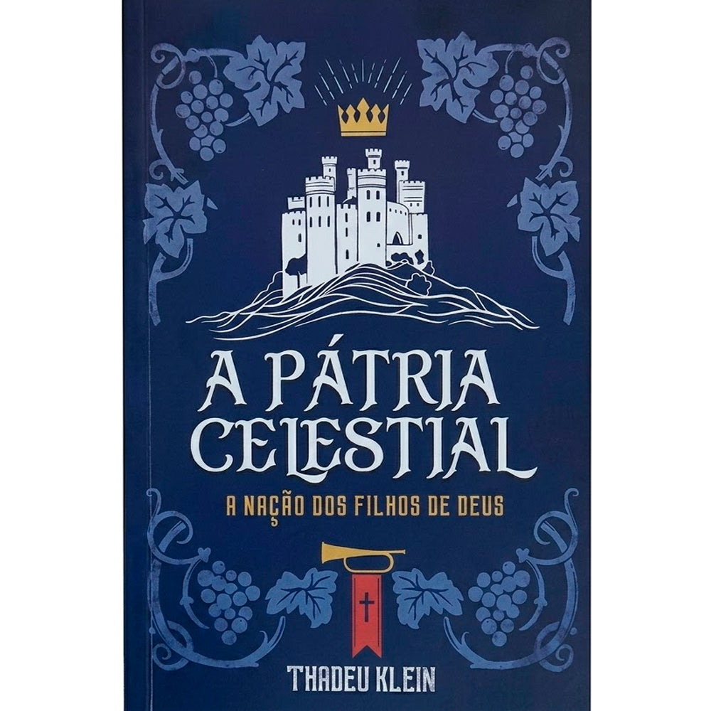 A Pátria Clestial | A Nação dos Filhos de Deus | Thadeu Klein