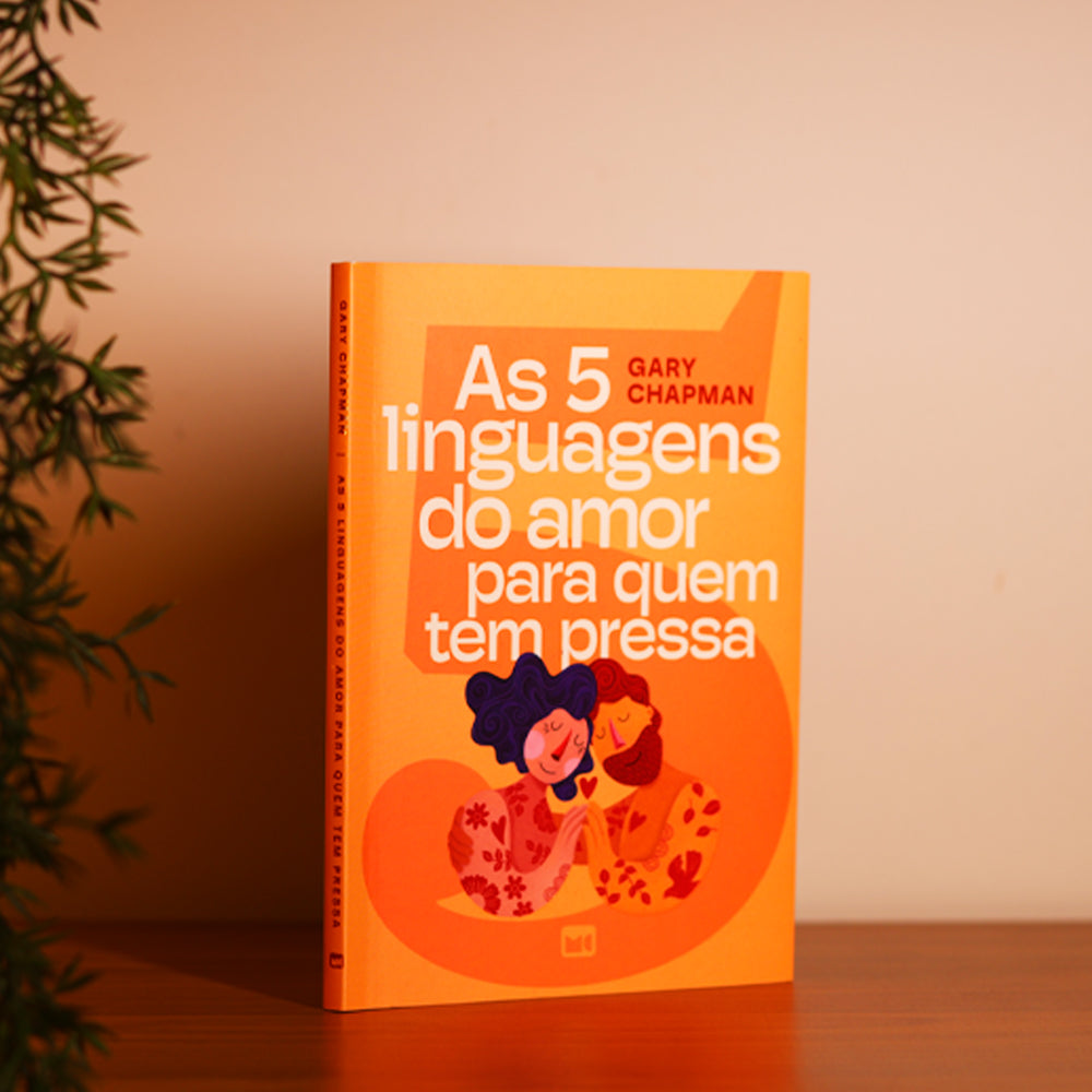 As 5 Linguagens do Amor para Quem Tem Pressa | Gary Chapman