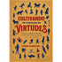 Cultivando um Coração de Virtudes | Vigen Guroian