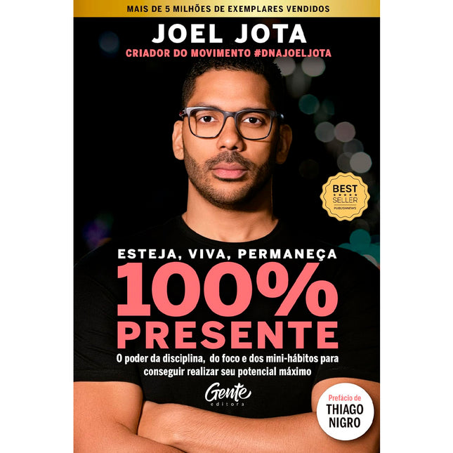 Esteja Viva Permaneça 100% Presente | Joel Moraes