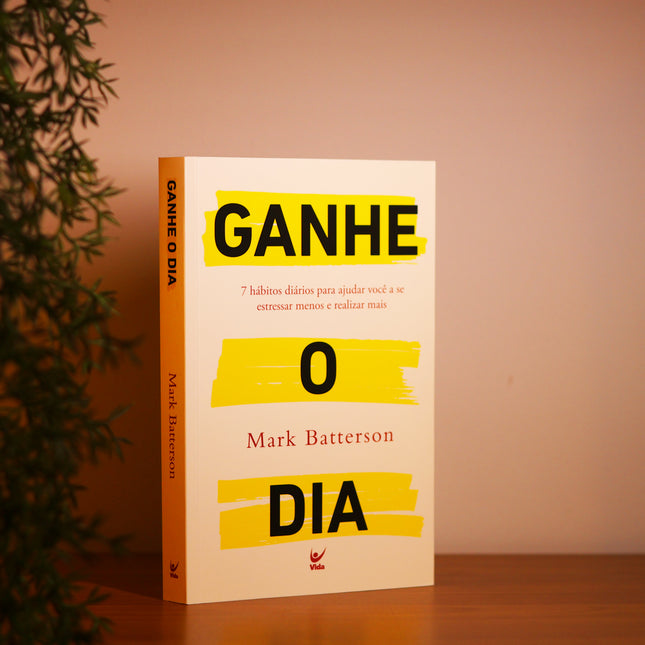 Ganhe o Dia | Mark Batterson