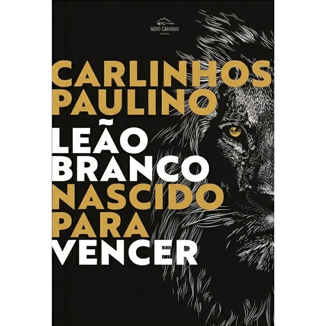 Leão Branco Nascido para Vencer | Carlinhos Paulino