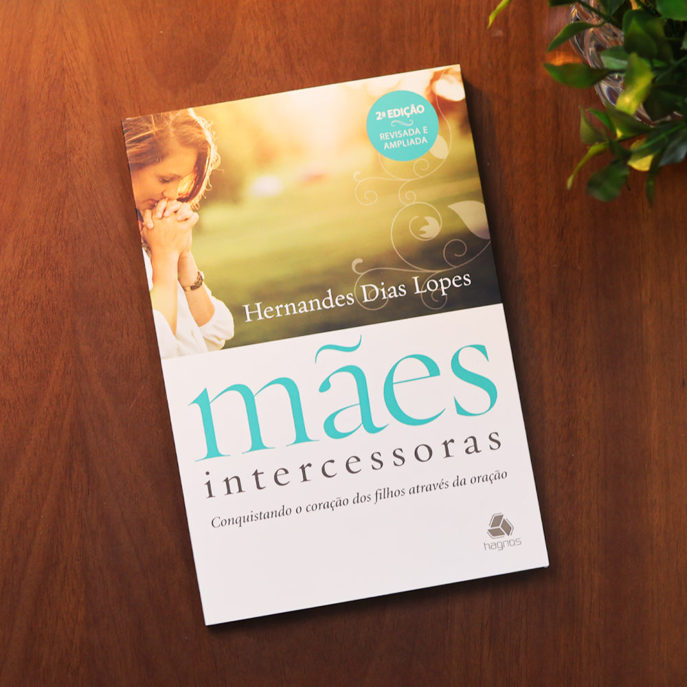 Mães Intercessoras | Hernandes Dias Lopes