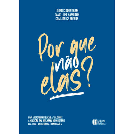 Por que não Elas? | Loren Chunningham e David Joel Hamilton