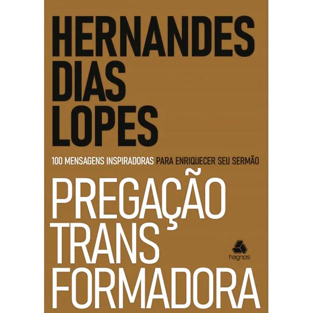Pregação Transformadora | Hernandes Dias Lopes