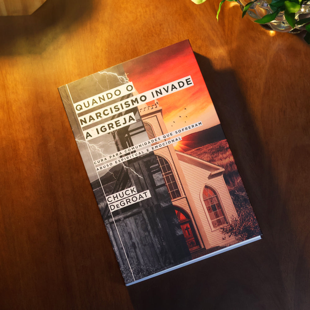 Quando o Narcisismo Invade a Igreja | Chuck DeGroat